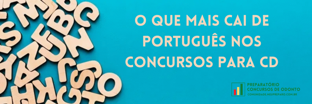 Língua Portuguesa no concurso do CD: os 13 assuntos que mais caem nas provas!