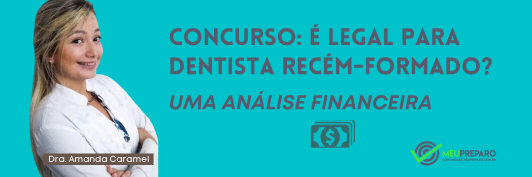 Concurso para dentista vale a pena para recém-formado?